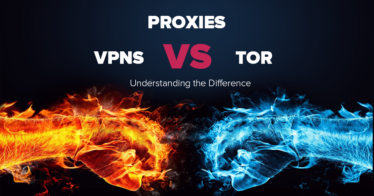 Proxy, VPN ή Tor – Ας Δούμε τις Διαφορές
