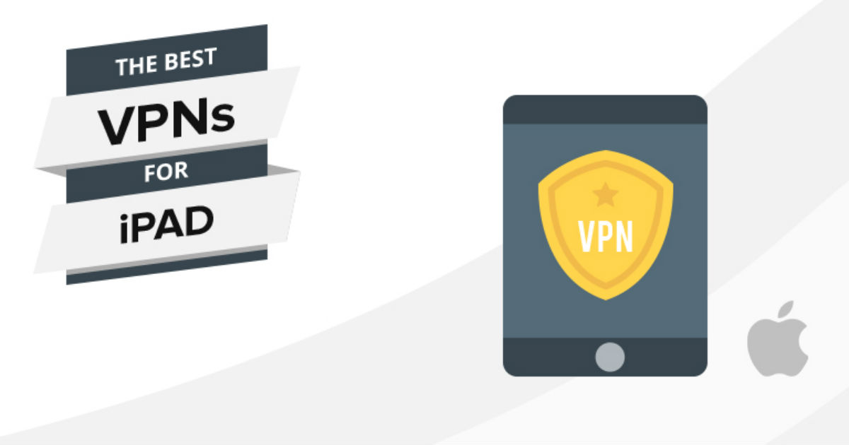 Τα Καλύτερα VPN για iPad το 2022