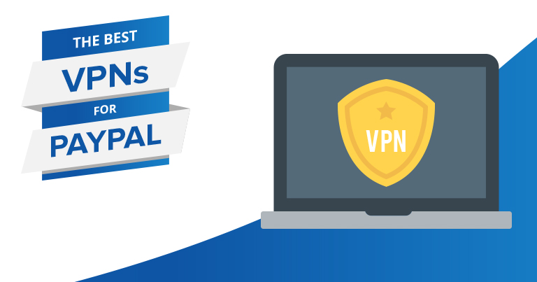Τα Καλύτερα VPN για το PayPal – Τα πιο Ασφαλή το 2022